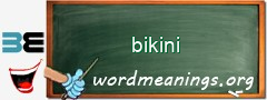 WordMeaning blackboard for bikini